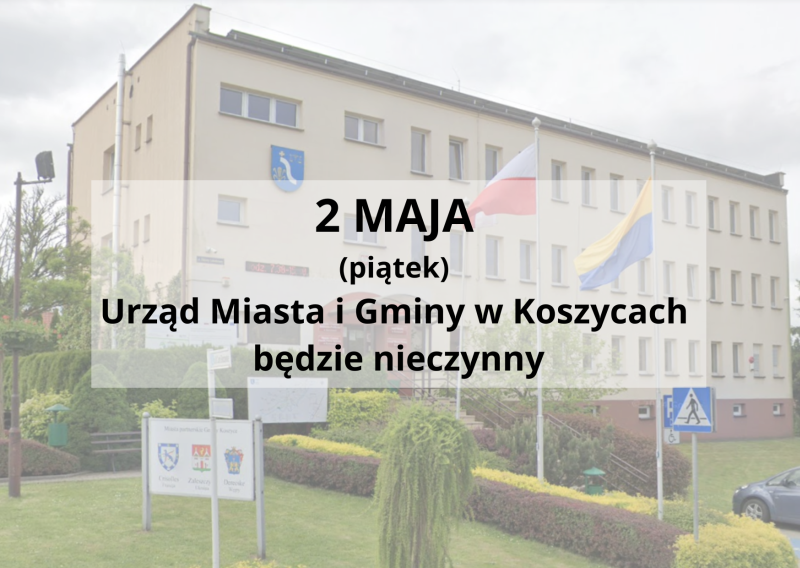 https://koszyce.gmina.pl/koszyce_2022/web/uploads/pub/news/news_926/text/2 maja- dzień wolny.png
